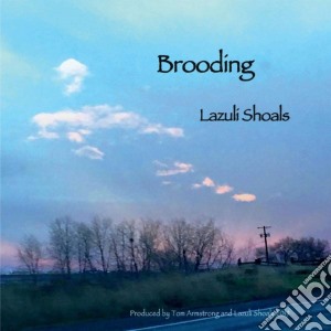 Lazuli Shoals - Brooding cd musicale di Lazuli Shoals