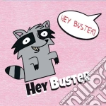 Hey Buster - Hey Buster! cd