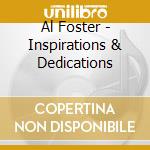 Al Foster - Inspirations & Dedications cd musicale