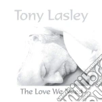 Tony Lasley - The Love We Need cd