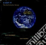 Ed Schuller Group (The) - U Got It cd