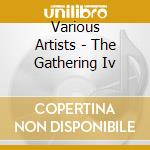 Various Artists - The Gathering Iv cd
