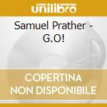 Samuel Prather - G.O! cd