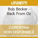 Bob Becker - Back From Oz cd