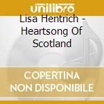 Lisa Hentrich - Heartsong Of Scotland cd