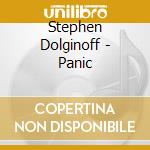 Stephen Dolginoff - Panic cd