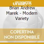 Brian Andrew Marek - Modern Variety cd