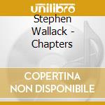 Stephen Wallack - Chapters cd