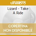 Lizard - Take A Ride cd