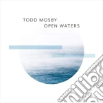Todd Mosby - Open Waters cd