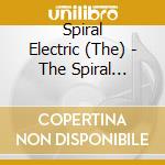 Spiral Electric (The) - The Spiral Electric cd
