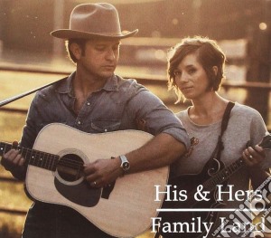 His & Hers - Family Land cd musicale di His & Hers