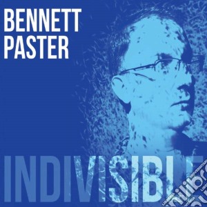Bennett Paster - Indivisible cd musicale di Bennett Paster