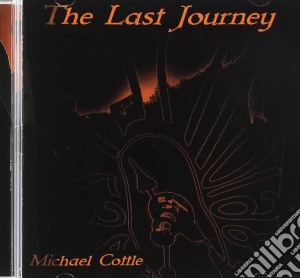Michael Cottle - The Last Journey cd musicale di Michael Cottle