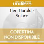 Ben Harold - Solace cd musicale