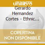 Gerardo Hernandez Cortes - Ethnic Winds cd