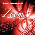 Rockin' Jimmy Crimmins - Zoom cd