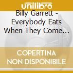 Billy Garrett - Everybody Eats When They Come To My House cd