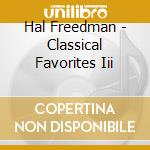 Hal Freedman - Classical Favorites Iii cd