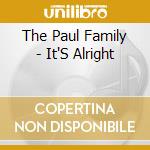 The Paul Family - It'S Alright cd