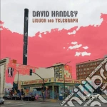 David Handley - Liquor And Telegraph cd