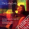 Wayne De La Cruz Organ Trio (The) - The Lucky Lady (Feat. Jeff Massanari And Kent Bryson) cd