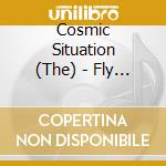 Cosmic Situation (The) - Fly On The Wall cd musicale di The Cosmic Situation