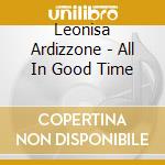 Leonisa Ardizzone - All In Good Time cd
