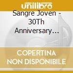 Sangre Joven - 30Th Anniversary 1989-2019 (Feat. Bobby Madrid) cd