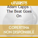 Adam Capps - The Beat Goes On cd