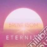 Brent Isom - Eternity cd