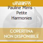 Pauline Mims - Petite Harmonies cd