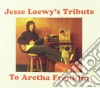 Jesse Loewy - Jesse Loewy'S Tribute To Aretha Franklin cd