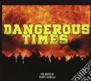 Benny Isabelle - Dangerous Times cd musicale di Benny Juran Isabelle