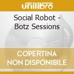 Social Robot - Botz Sessions cd