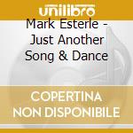 Mark Esterle - Just Another Song & Dance cd