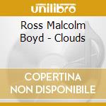 Ross Malcolm Boyd - Clouds cd