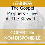 The Gospel Prophets - Live At The Stewart Theater cd musicale di The Gospel Prophets