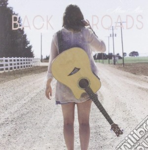 Alexis Ann - Backroads cd musicale di Alexis Ann