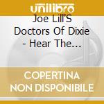 Joe Lill'S Doctors Of Dixie - Hear The Rolling Thunder