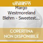 Margo Westmoreland Blehm - Sweetest Valentine cd