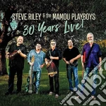 Steve Riley & Mamou Playboys - 30 Years Live cd