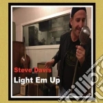 Steve Davis - Light Em Up cd