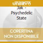 Jak - Psychedelic State cd