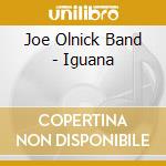 Joe Olnick Band - Iguana cd