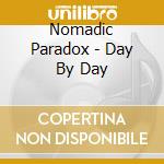 Nomadic Paradox - Day By Day cd