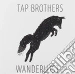 Tap Brothers - Wanderlust cd