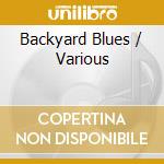 Backyard Blues / Various cd musicale di Terminal Video