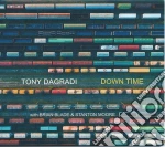 Tony Dagradi - Down Time cd