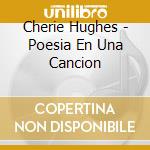 Cherie Hughes - Poesia En Una Cancion cd
